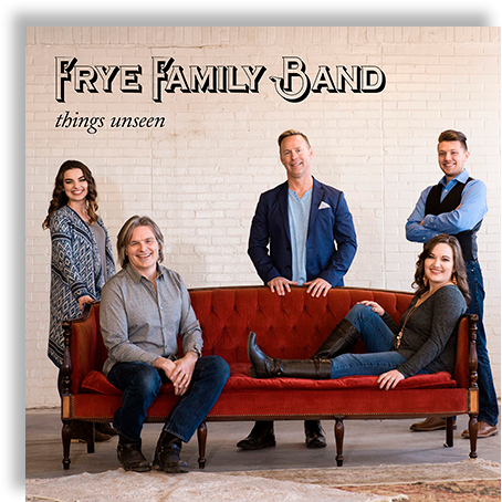 Frye Family Band Returns After a 4-Year Absence with a New EP “Things Unseen”